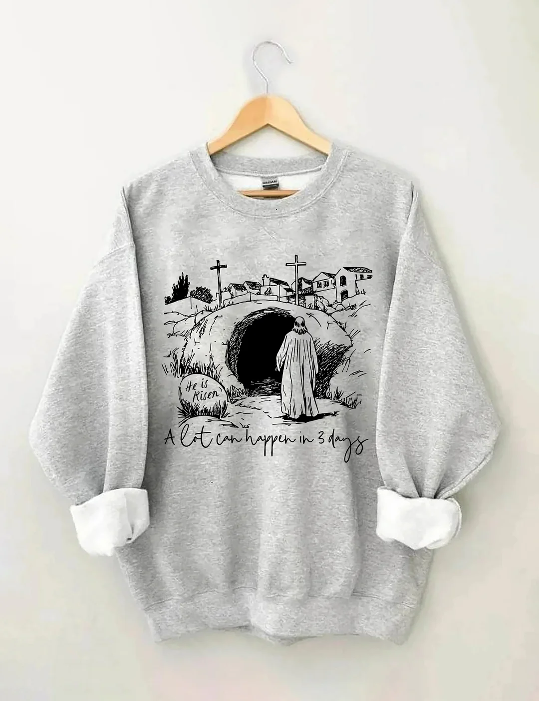 A Lot Can Happen In Three Days Sweatshirt