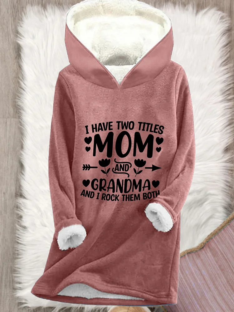Women's I Have Two Titles Mom And Grandma And I Rock Them Both Fleece Casual Hooded Sweatshirt socialshop