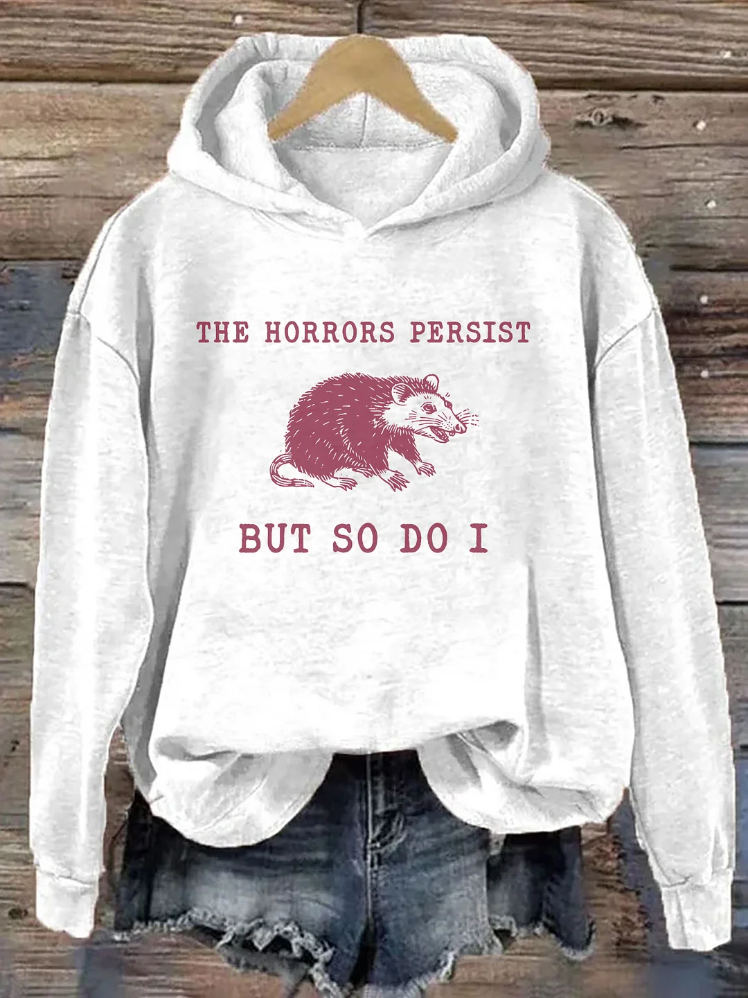 The Horrors Persist But So Do I Hoodie