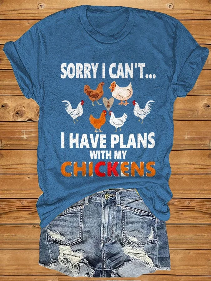Sorry I Can'T, I Have Plans With My Chicken Women'S Casual Animal Print Short Sleeve T-Shirt socialshop
