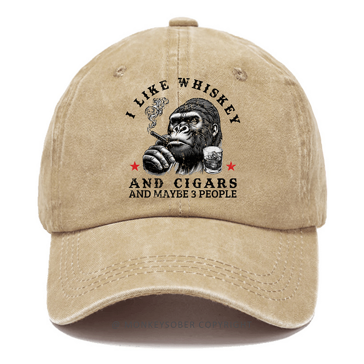 I Like Whiskey And Cigars And Maybe 3 People Washed Baseball Caps