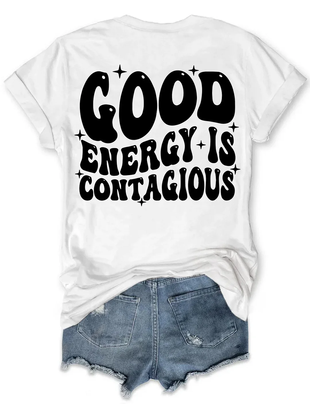Good Energy is Contagious T-shirt