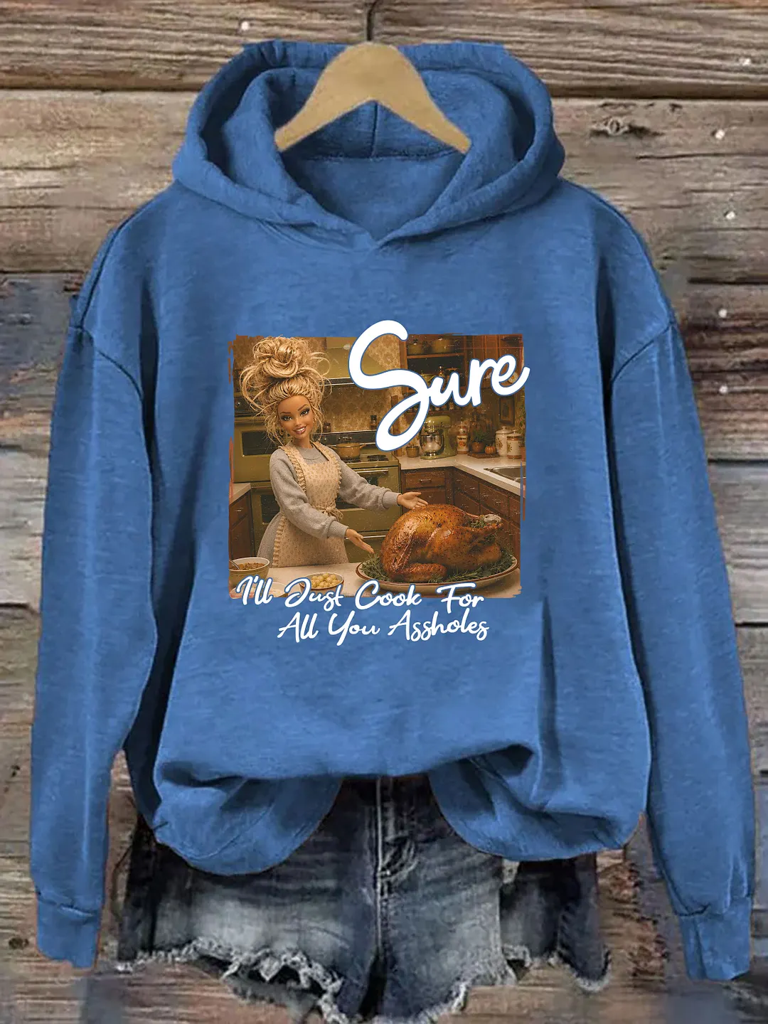 I'll Just Cook For All You Assholes Funny Doll Thanksgiving Hoodie