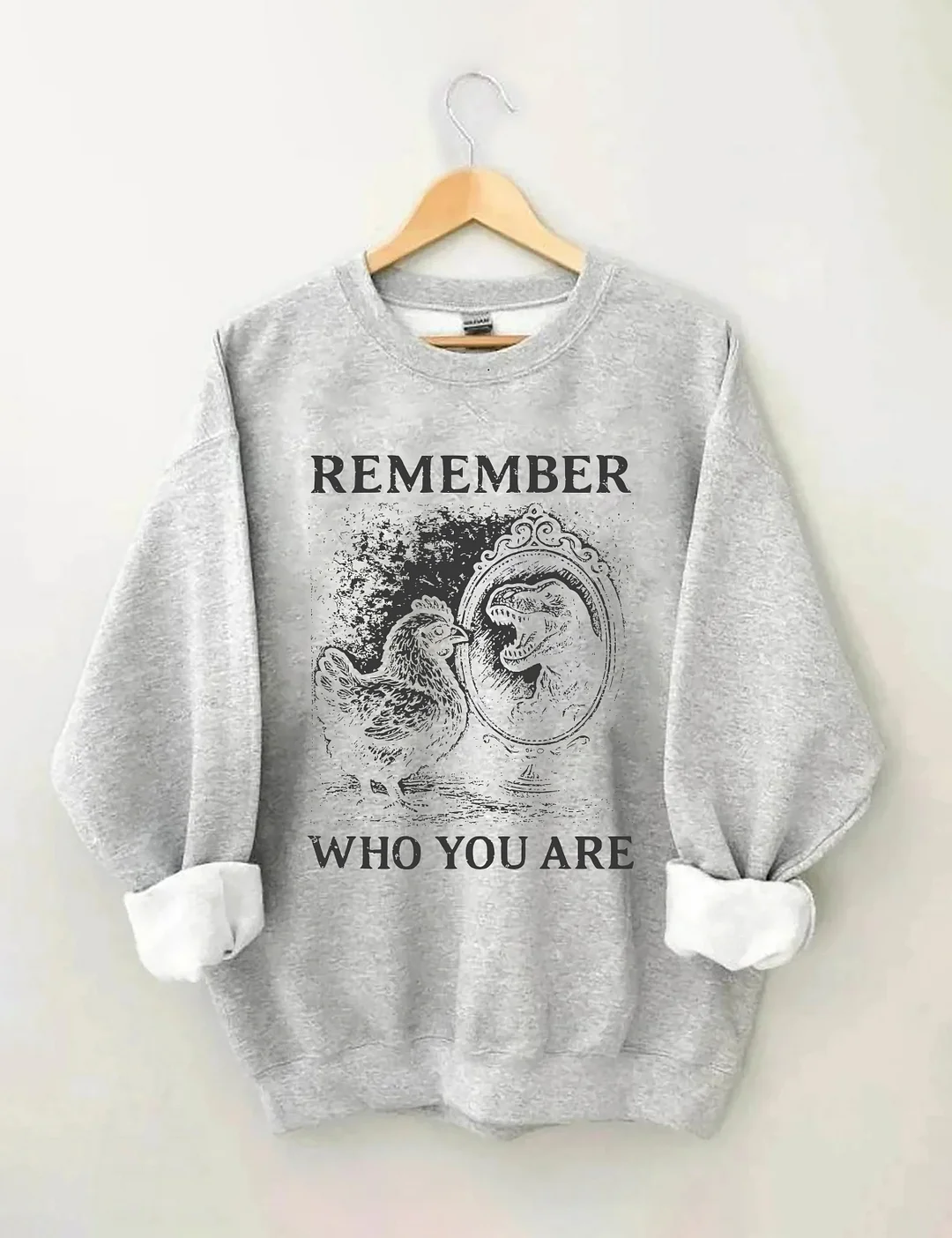 Remember Who You Are Sweatshirt