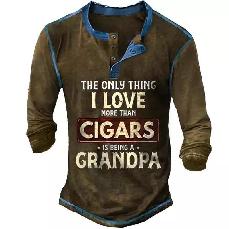 The Only Thing I Love More Than Cigars Is Being A Grandpa Men's Henley T-shirt