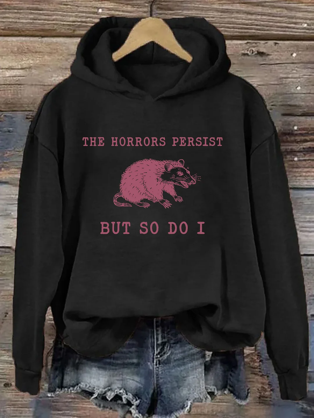 The Horrors Persist But So Do I Hoodie