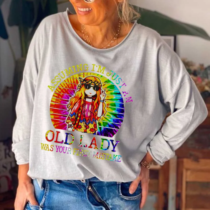 Assuming I'm Just An Old Lady Printed Women Long Sleeve Tees