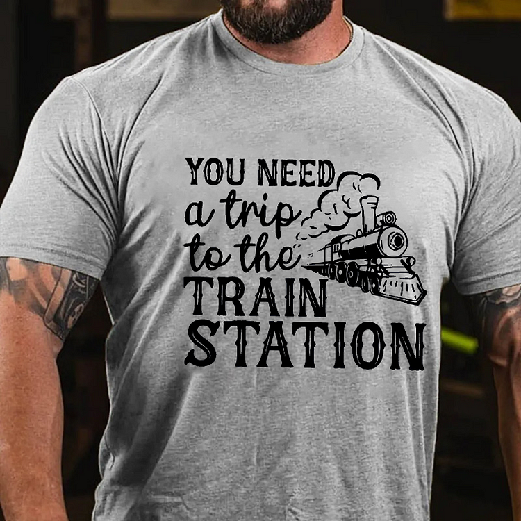 You Need A Trip To The Train Station T-shirt socialshop