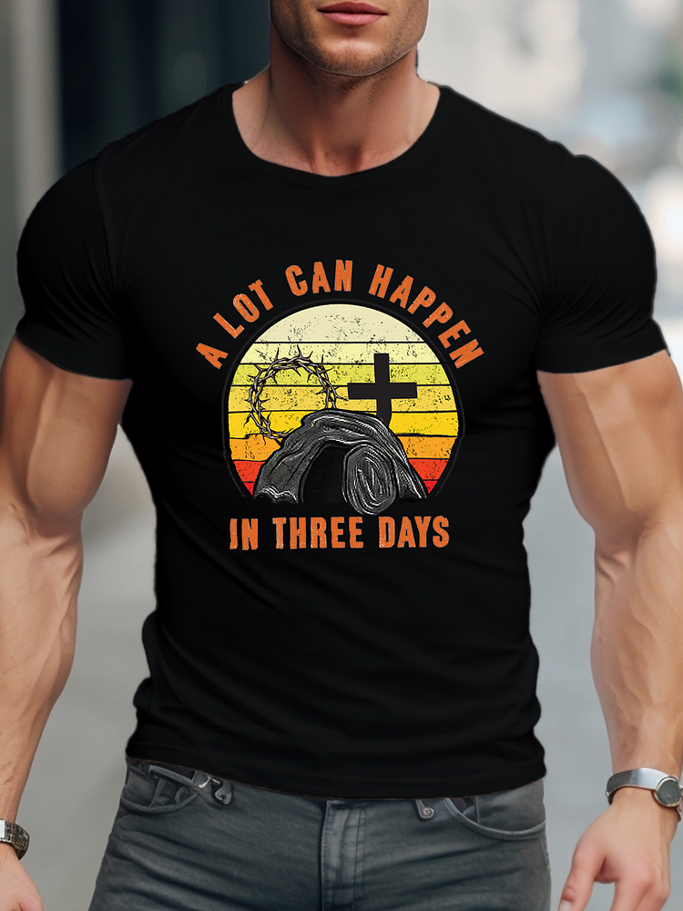 A Lot Can Happen In Three Days T-shirt