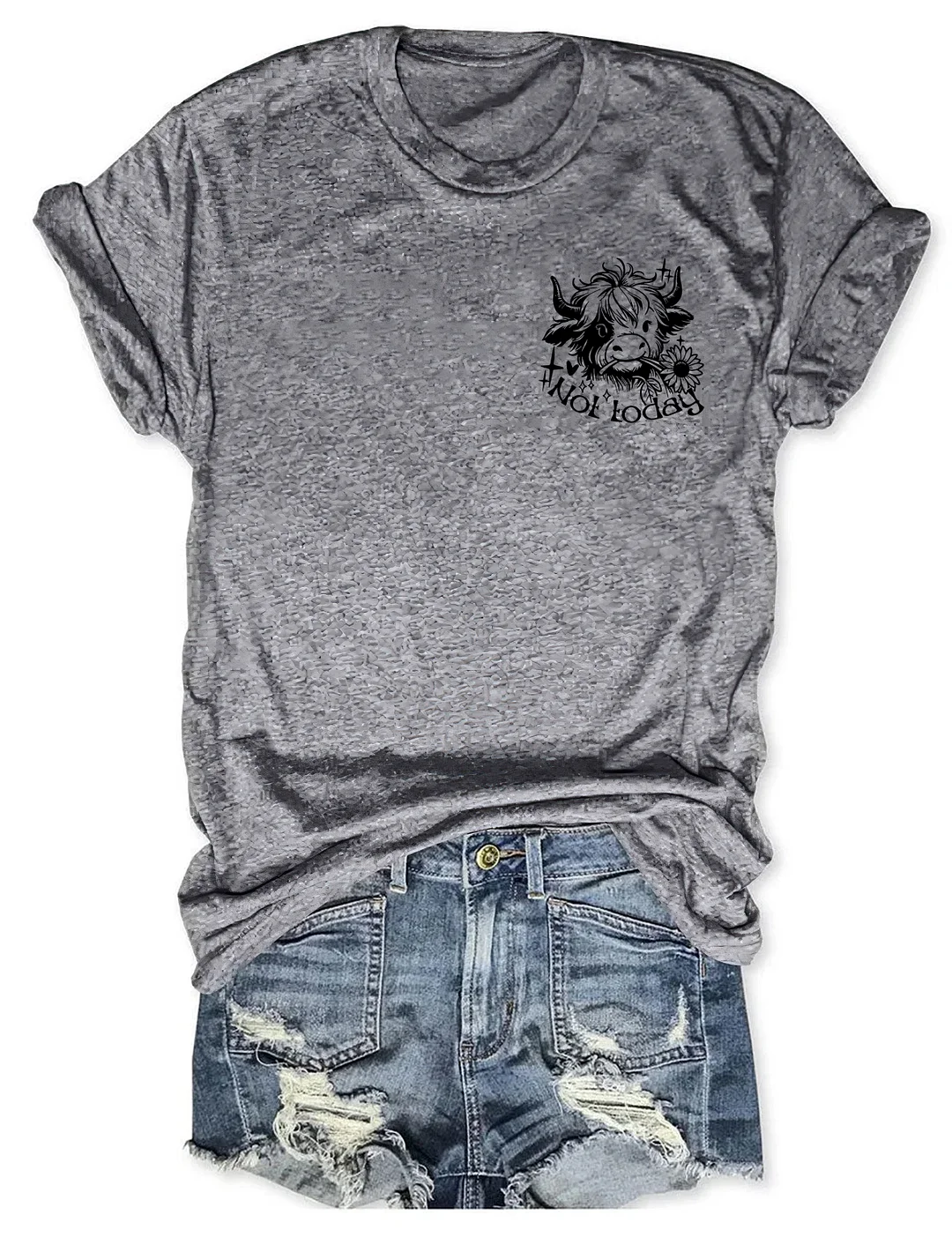 Not Today Heifer T-Shirt