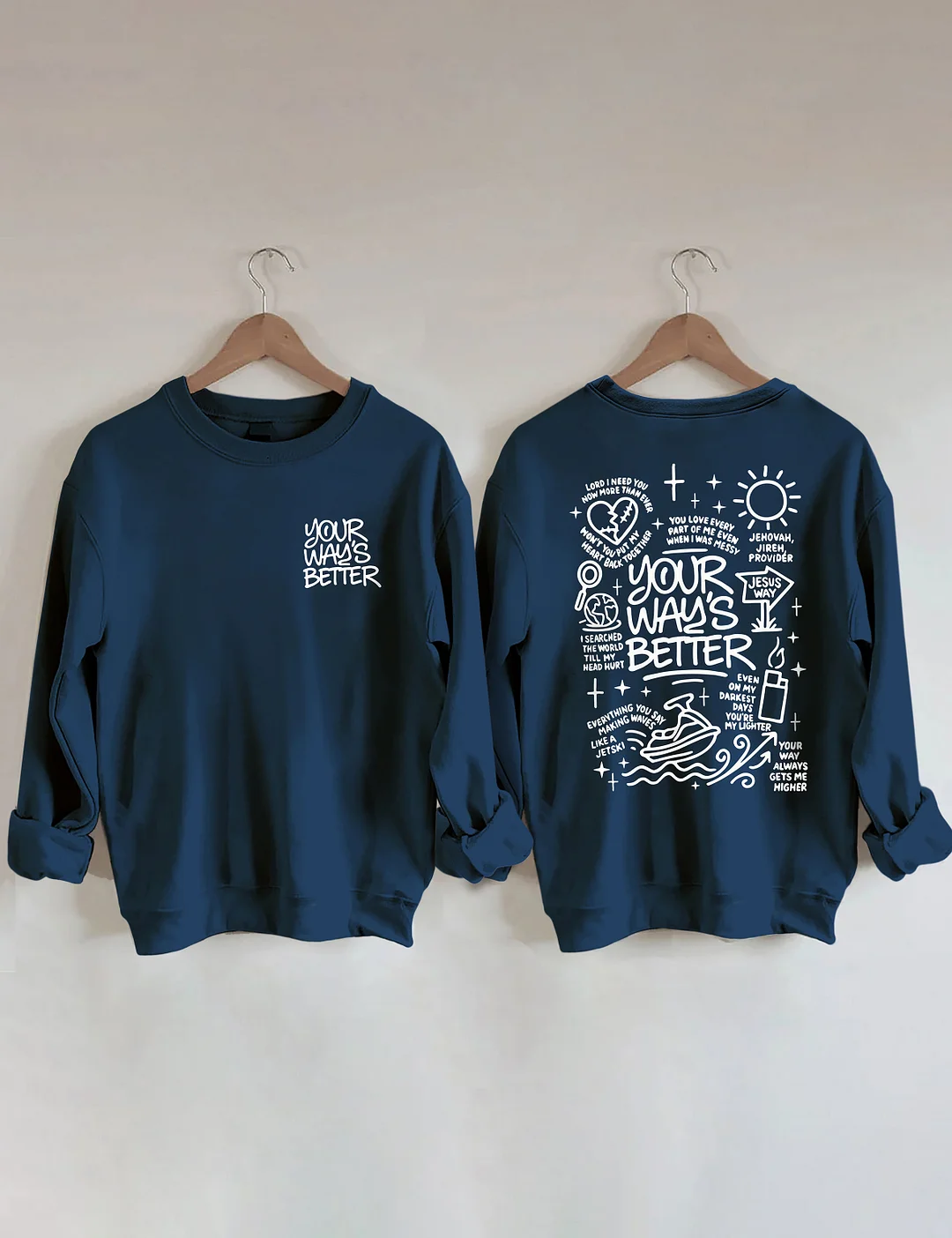 Your Way's Better Sweatshirt