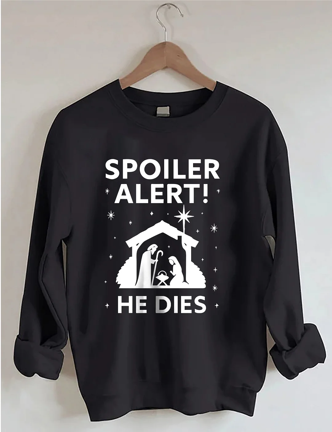 Spoiler Alert He Dies Christmas Sweatshirt