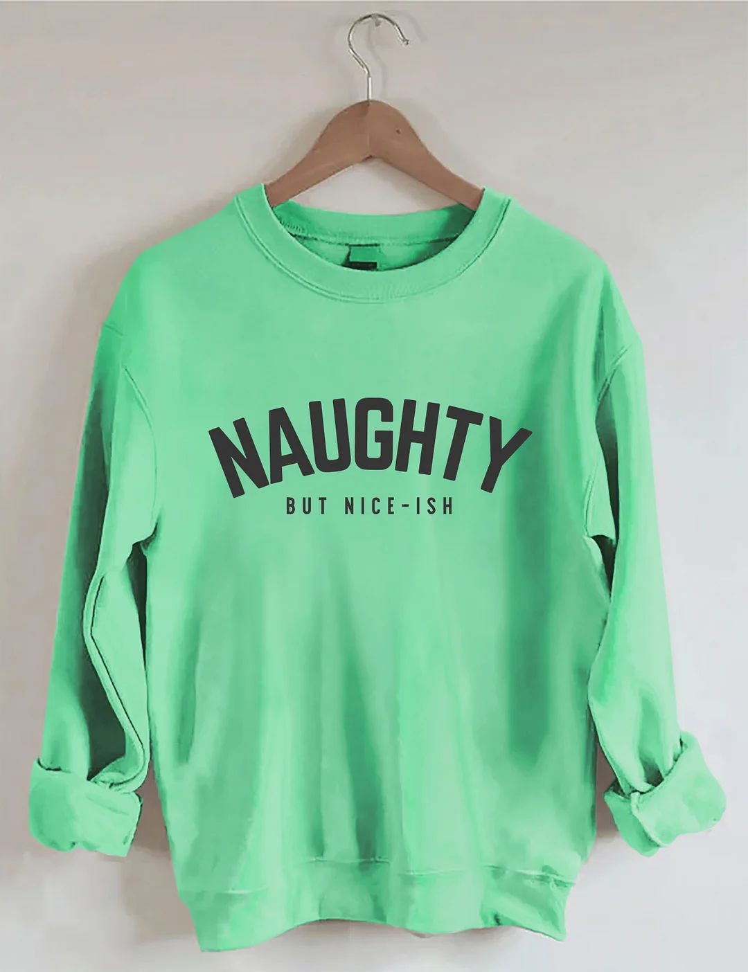 Naughty But Nice-Ish Sweatshirt