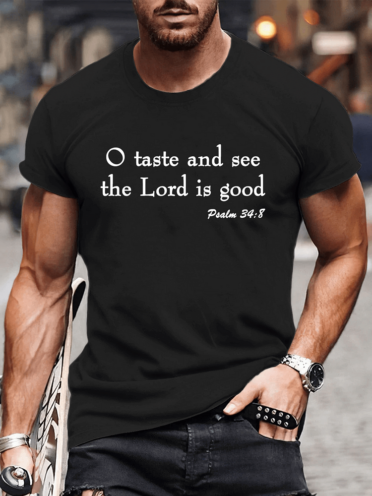 O Taste and See the Lord is Good Psalm 34:8 Men's T-shirt