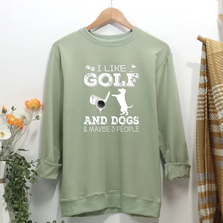 I Like Golf And Dogs And Maybe 3 People Women Casual Sweatshirt