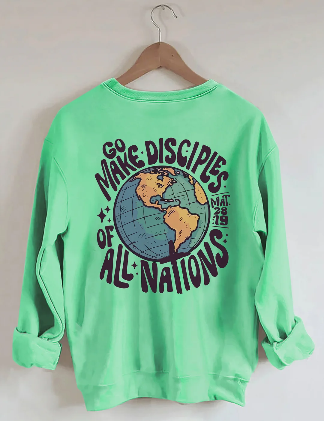 Go Make Disciples Of All Nations Sweatshirt