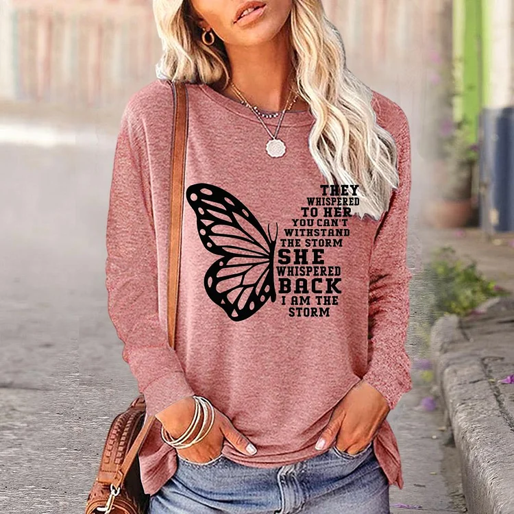 they whispered to her you cannot withstand the storm she whispered back i am the storm Round Neck Long Sleeves_G287-0023487