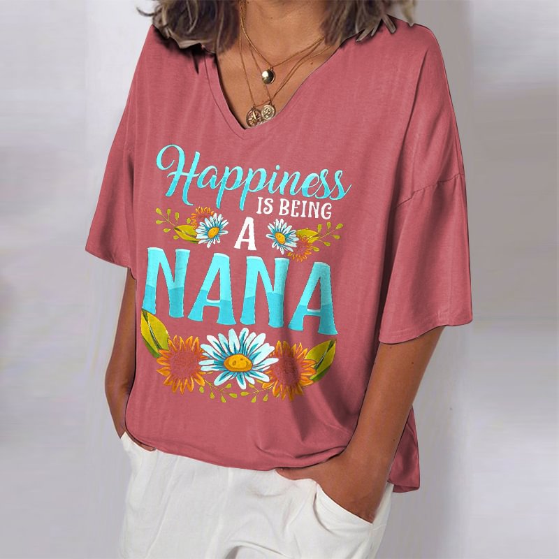 Fashion Happiness Is Being A Nana Floral Casual women's  v neck T-shirt