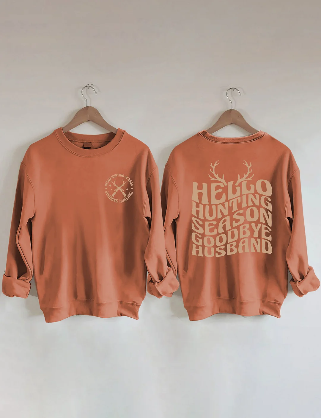 Hello Hunting Season Goodbye Husband Sweatshirt