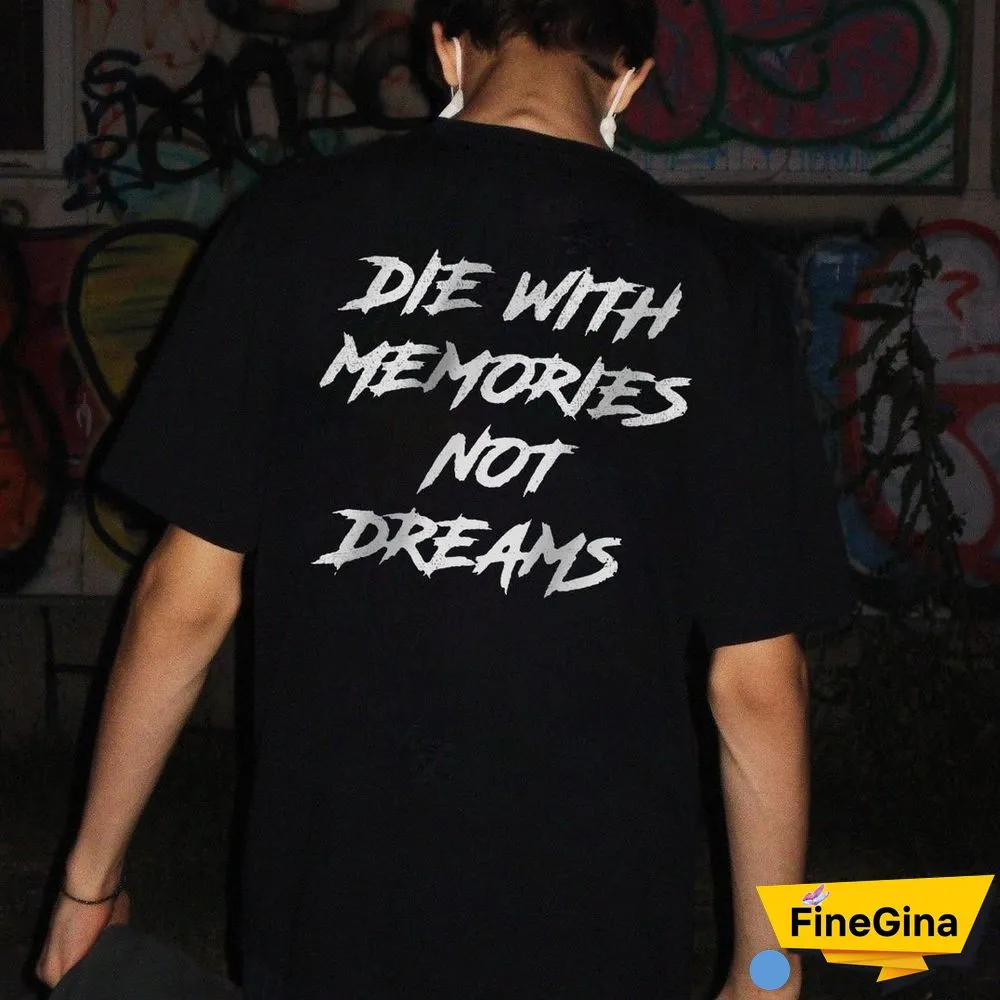 Die In Memory Is Not A Dream Casual T-Shirt