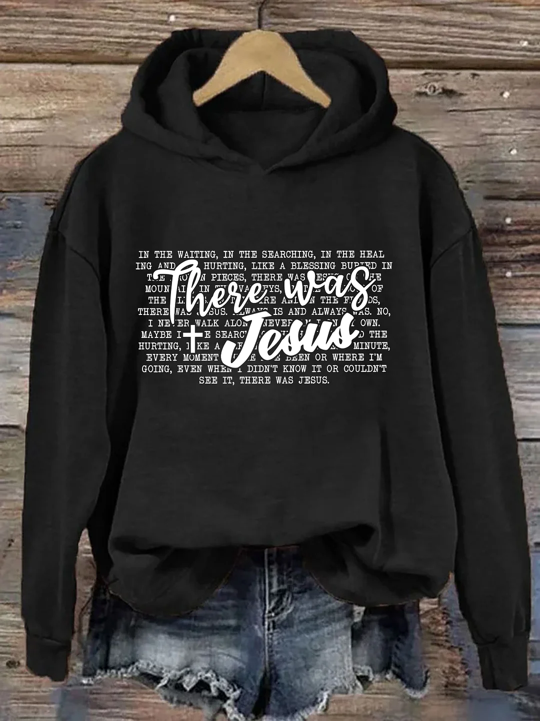 There Was Jesus Hoodie