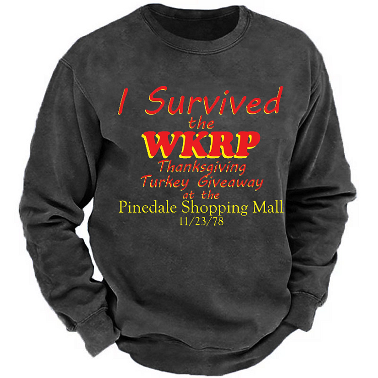 I Survived The Wkrp Thanksgiving Turkey Giveaway At The Pinedale Shopping Mall Funny Sweatshirt