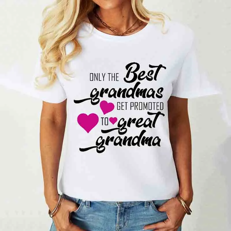 Only the Best Grandmas Get Promoted to Great Grandma T-Shirt