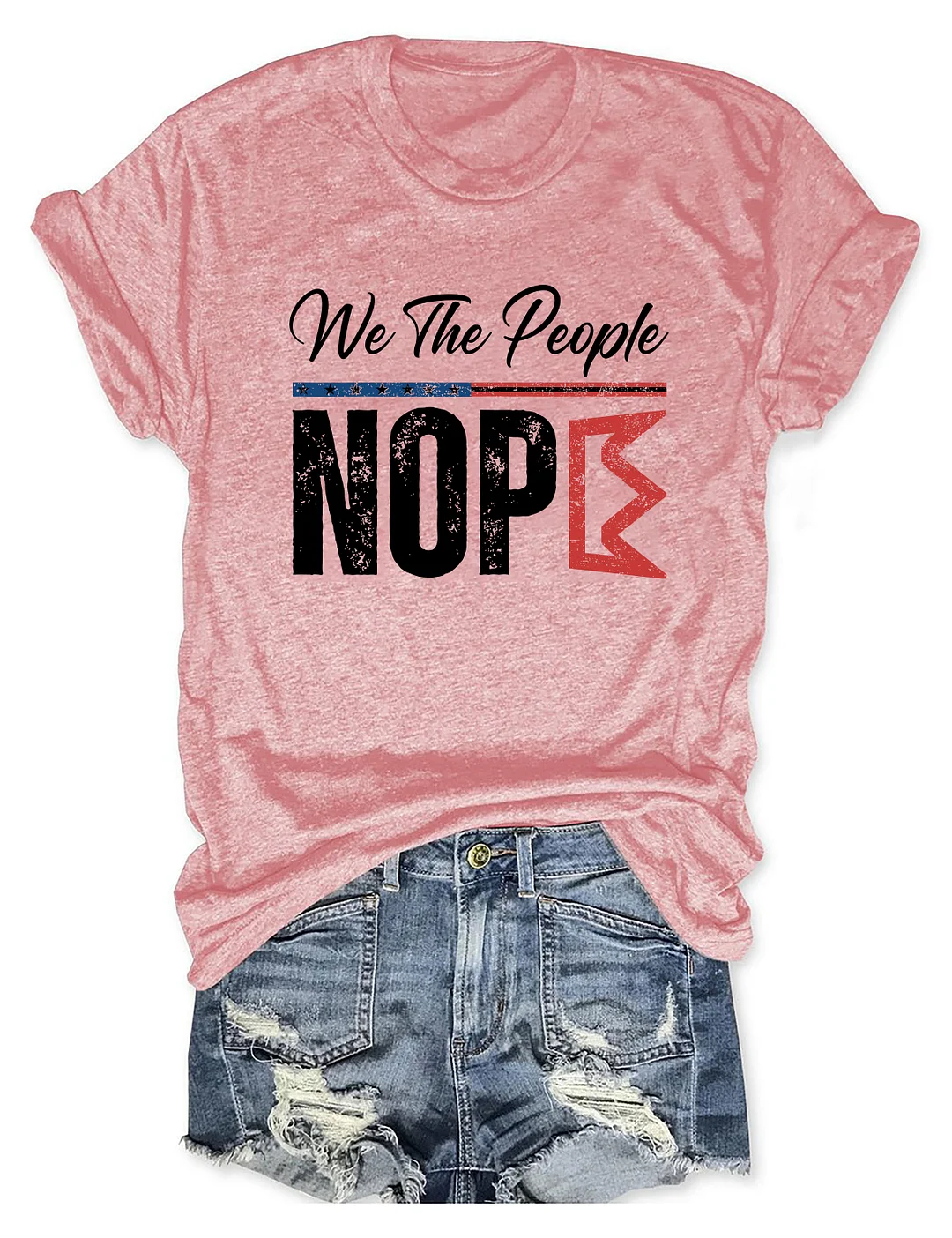 We The People Nope T-shirt