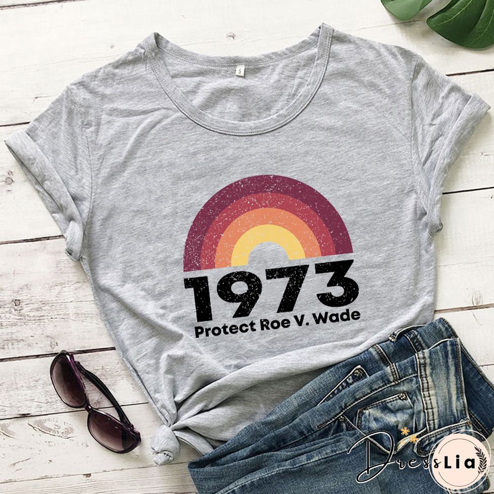 Feminist T-Shirt 1973 Protect Roe V. Wade Shirt Women'sRight Shirts WomenFashionCasualPureCottonVintage Top