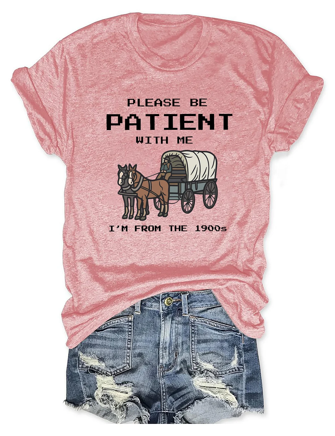 Please Be Patient With Me T-shirt