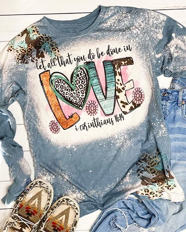 Let all that you do be done in love Bleached Hearts Cow Print Christian Bible Verse Longsleeve T-shirt