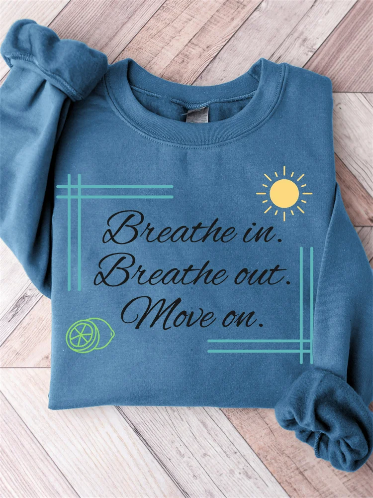 Breathe In Breathe Out Move On Jimmy Memorial Sweatshirt