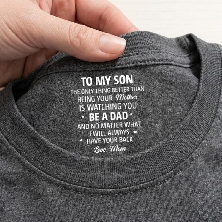 Custom Hidden Message Unisex T-Shirt, Sweatshirt & Hoodie &ndash; Personalized &ldquo;To My Son&rdquo; Inside Collar Shirt