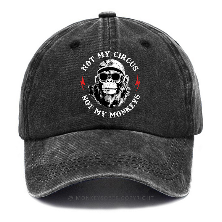 Personalized "Not My Circus Not My Monkeys" Custom Washed Baseball Caps