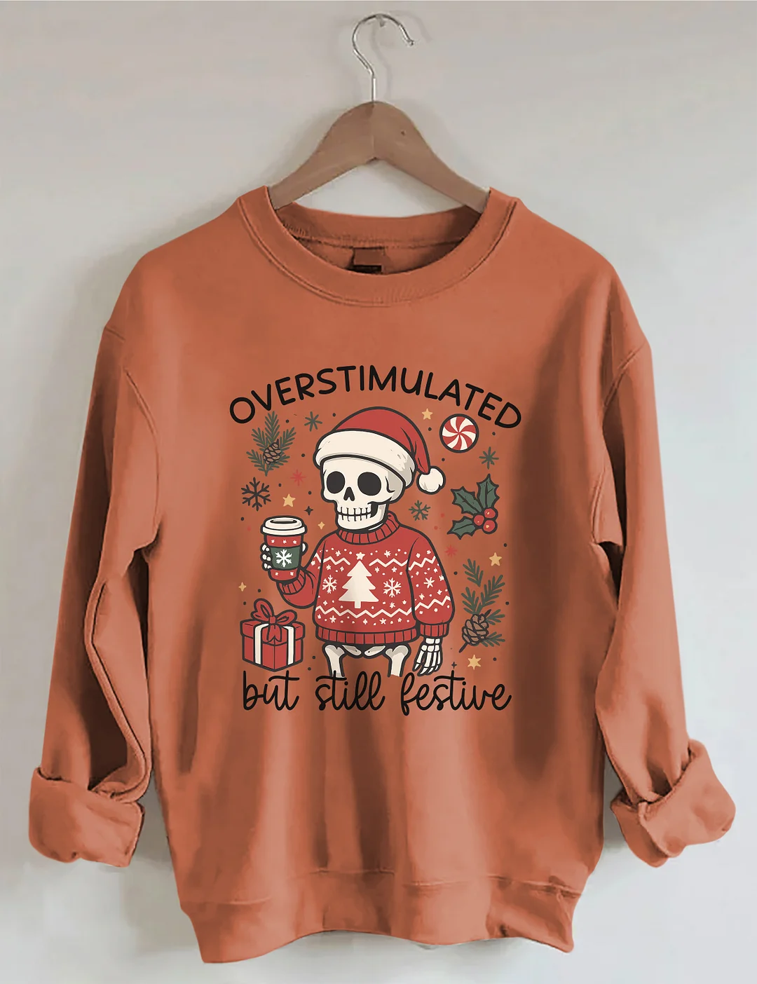 Overstimulated But Still Festive Christmas Sweatshirt