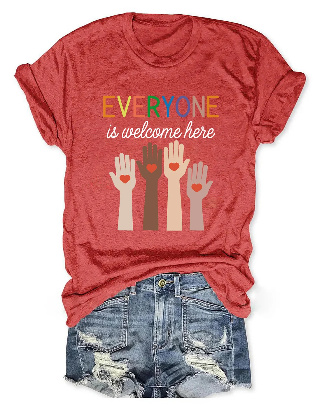 Everyone Is Welcome Here T-shirt