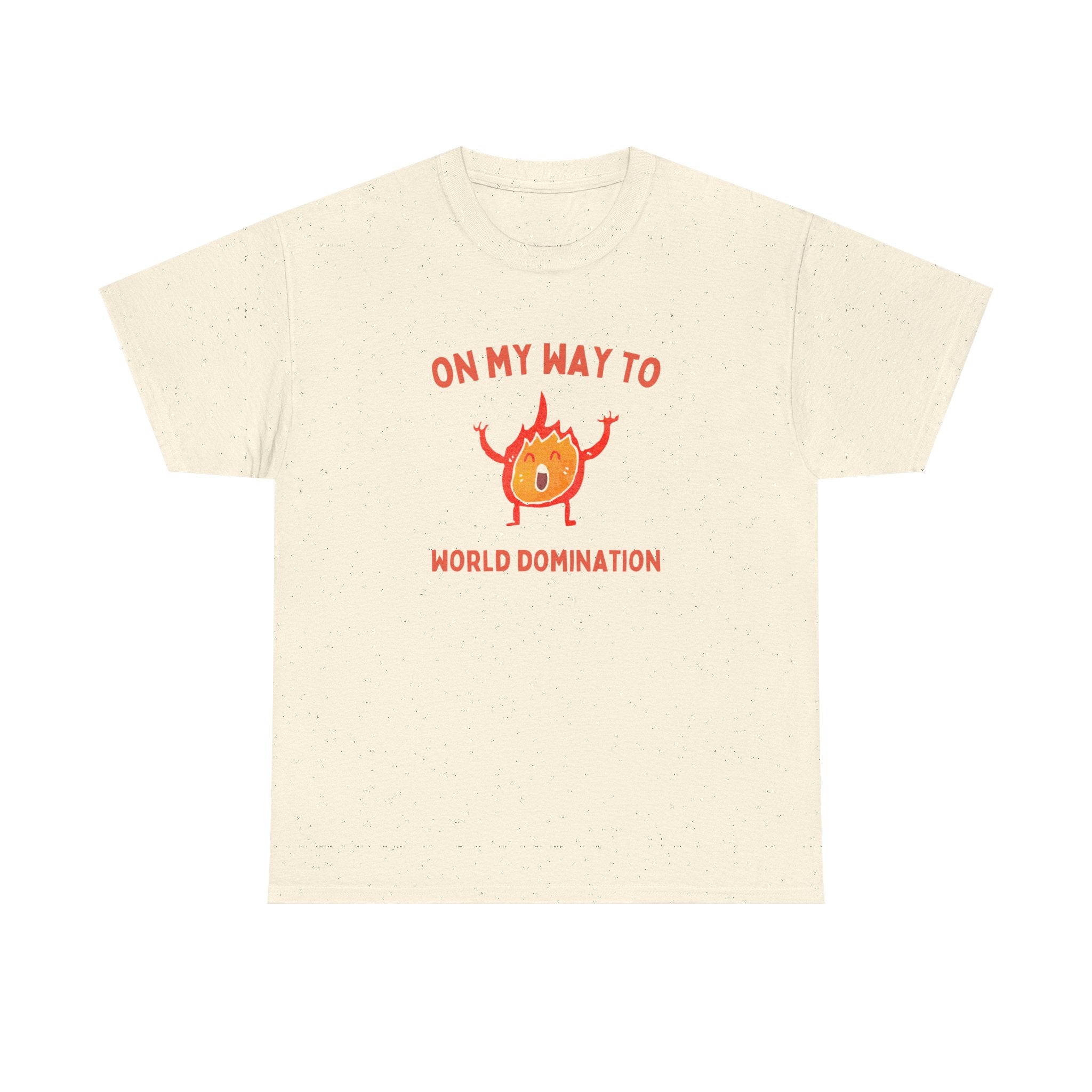 On my way to world domination - T-SHIRT