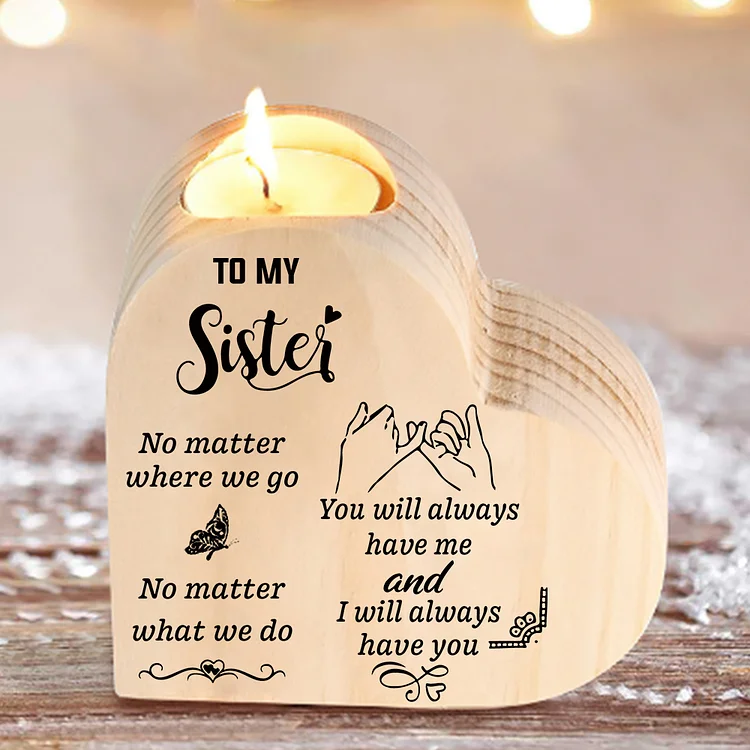 To My Sister Pinky Swear Promise Heart Candle Holder "You Have Me And I Have You" Wooden Candlestick