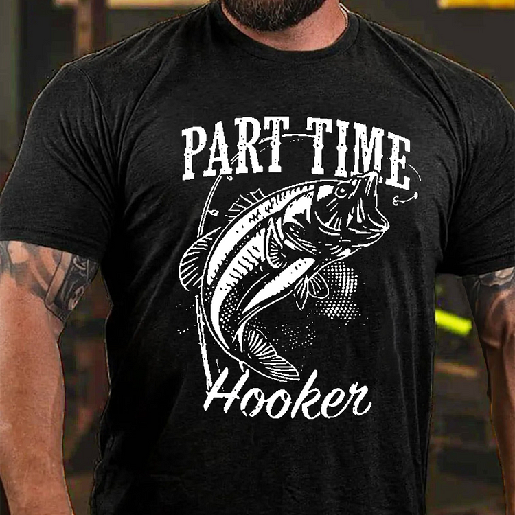Part Time Hooker Fish Graphic T-shirt