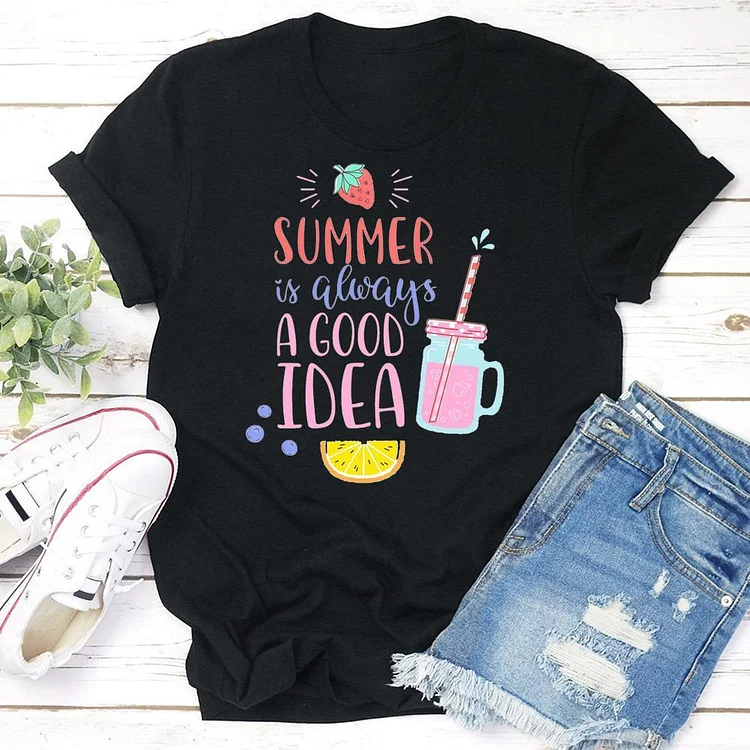 Summer is Always a Good Idea  T-shirt Tee - 01784