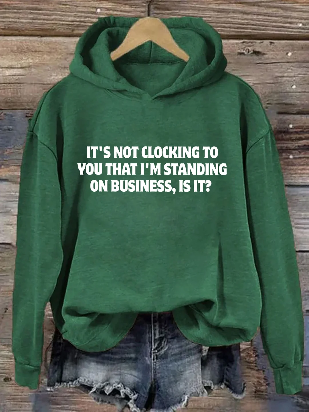 It's Not Clocking To You I'm Standing On Business Hoodie