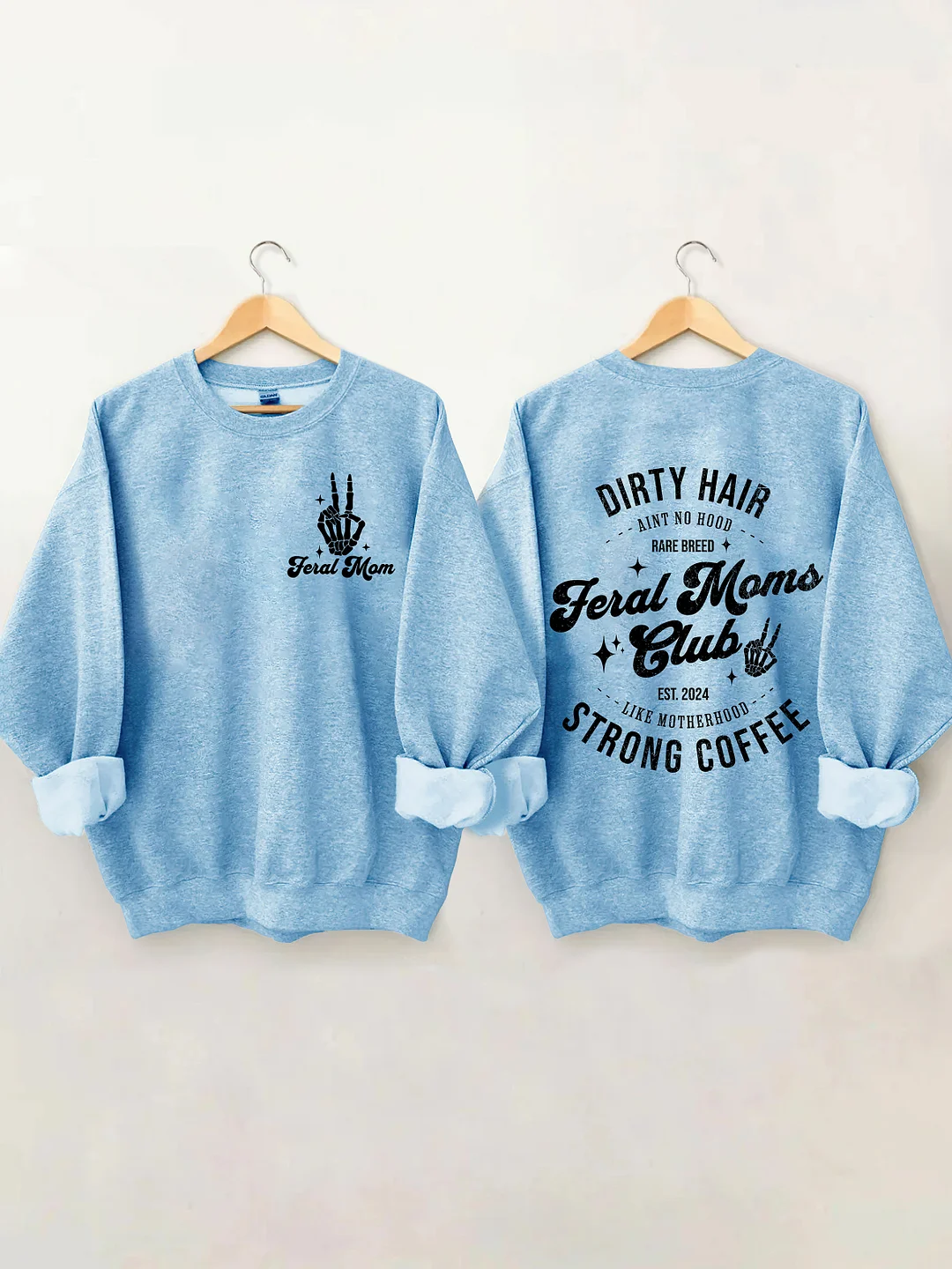 Feral Moms Club Sweatshirt