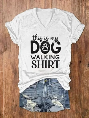 Women's This Is My Dog Walking Shirt Print V-Neck T-Shirt