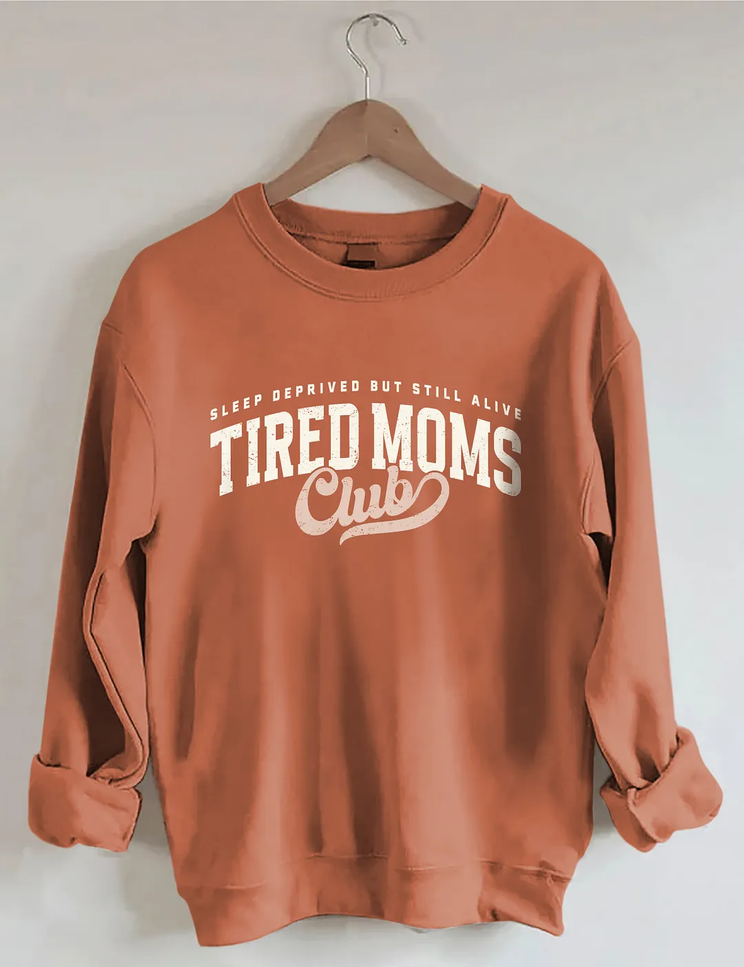 Tired Moms Club Sweatshirt