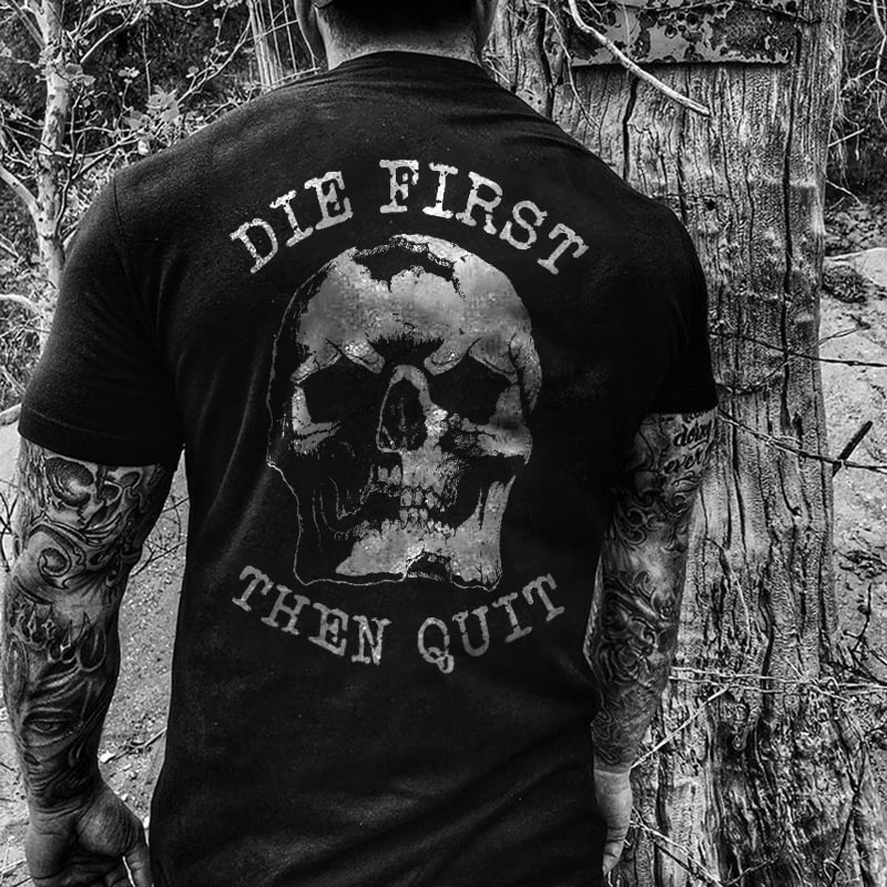 Livereid Die First Then Quit Men's T-shirt - Livereid