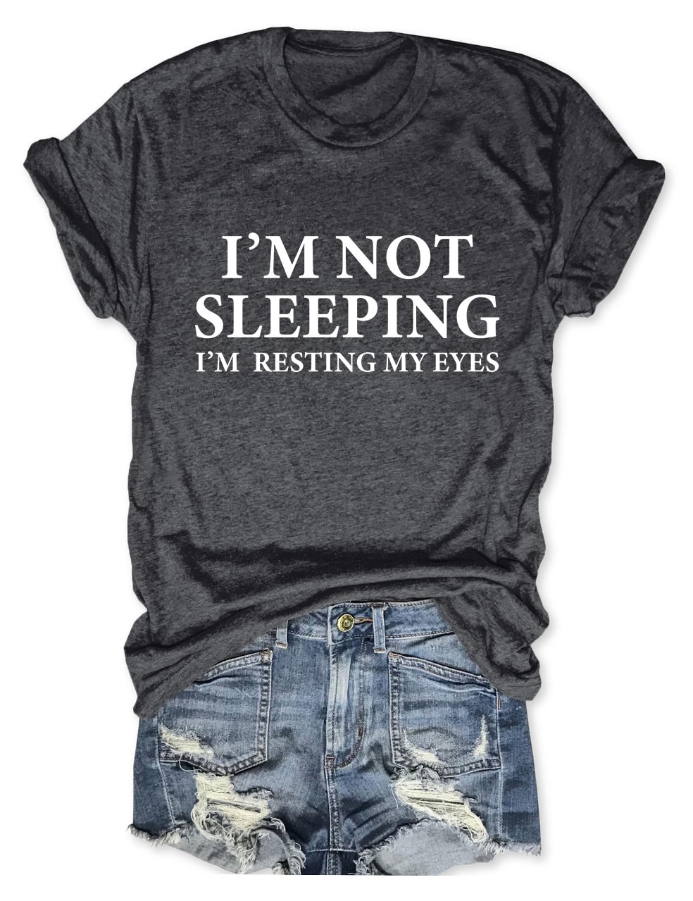 I'm Not Sleeping Im Resting My Eyes T-Shirt