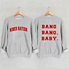 Niners Nation Bang Bang Baby Sweatshirt