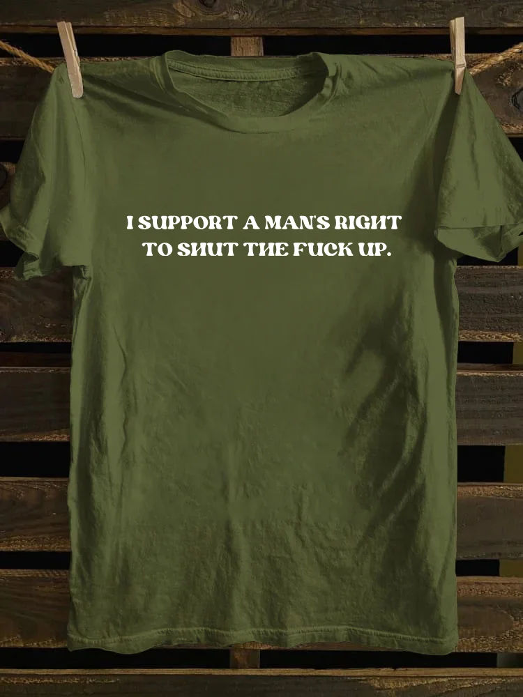  I Support A Man's Right To STFU T-shirt