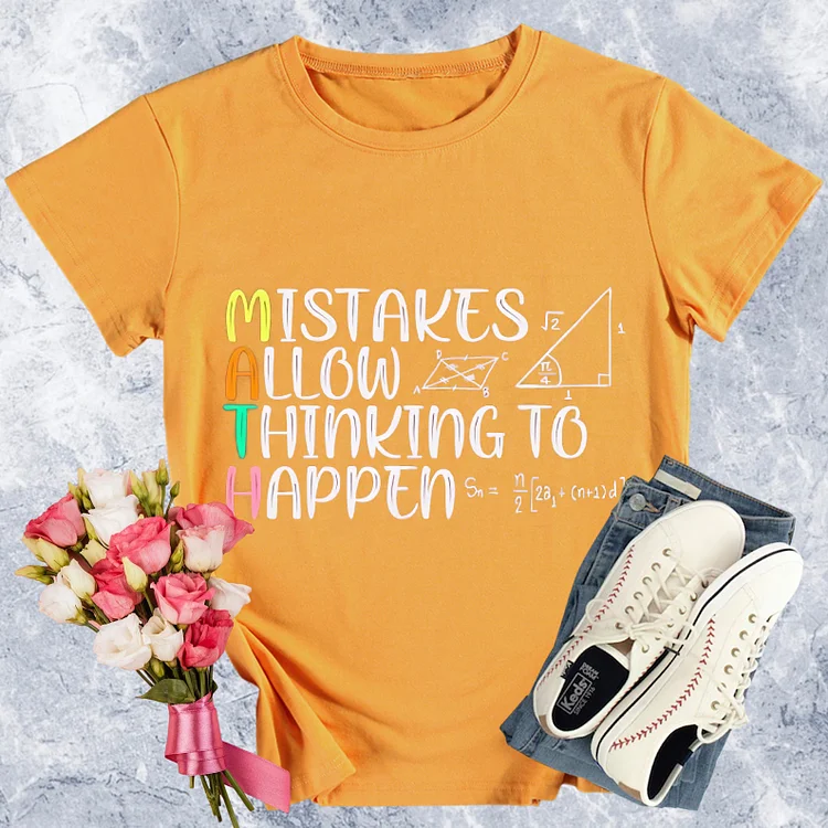 Mistakes Allow Thinking To Happen Round Neck T-shirt