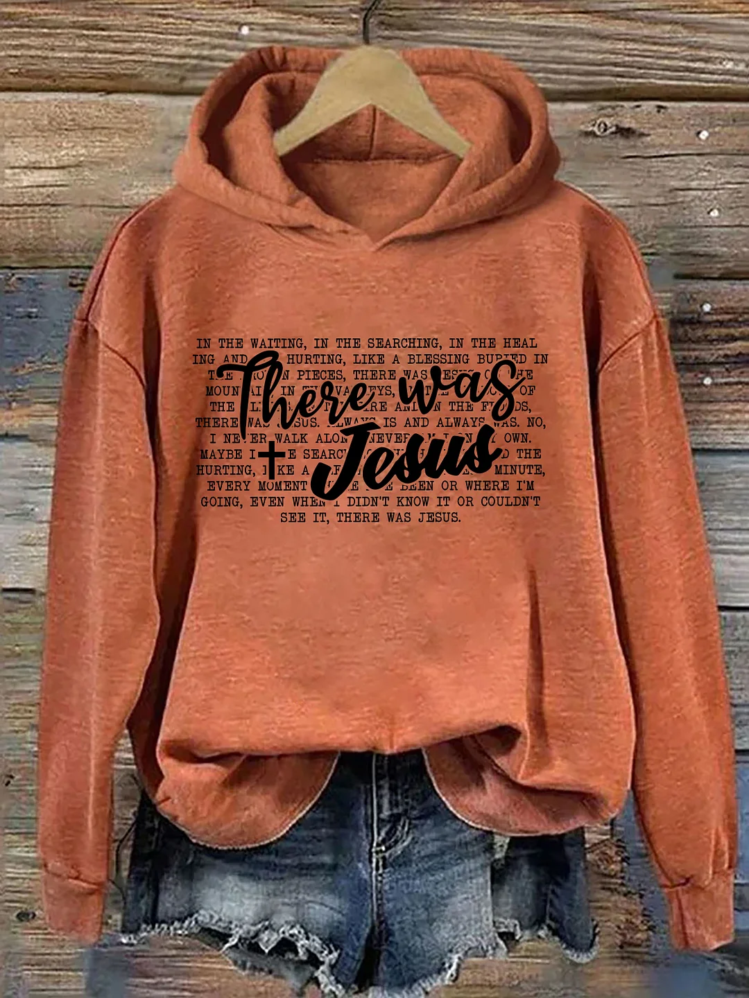 There Was Jesus Hoodie